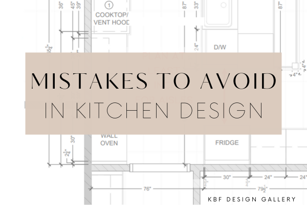 Mistakes to Avoid in Kitchen Design